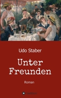 Unter Freunden: Roman (German Edition) 3347150066 Book Cover