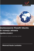 Zastosowanie filozofii Ubuntu w rozwoju zdrowia spolecznosci (Polish Edition) 6209882706 Book Cover
