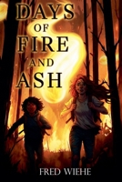 Days of Fire and Ash B0H43MZBD4 Book Cover