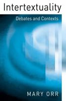 Intertextuality: Debates and Contexts 0745631215 Book Cover
