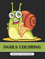 Snails coloring book for kids: Funny activity Book for children's Great gift for Little kids Boys & Girls, B08NF33776 Book Cover