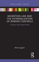 Migration Law and the Externalization of Border Controls: European State Responsibility 1032241365 Book Cover
