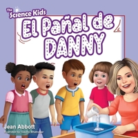 The Science Kids: El Pañal de Danny (Spanish Edition) B0H89R7M6P Book Cover