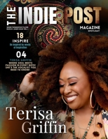 The Indie Post Magazine | Terisa Griffin | March 1, 2025 Issue Vol. 1 B0DY7N3CH1 Book Cover