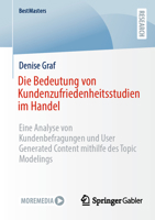 Die Bedeutung von Kundenzufriedenheitsstudien im Handel: Eine Analyse von Kundenbefragungen und User Generated Content mithilfe des Topic Modelings (BestMasters) (German Edition) 3658460334 Book Cover