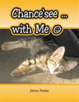 Chance'See ... with Me 1503524752 Book Cover
