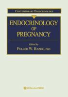 The Endocrinology of Pregnancy (Contemporary Endocrinology) 0896034623 Book Cover