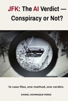 JFK: The AI Verdict Conspiracy or Not? (French Edition) B0FQTGHR47 Book Cover