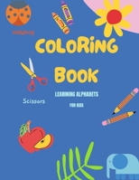 coloring book Learning alphabets for kids.: alphabets from A to Z B08W5SR1LX Book Cover