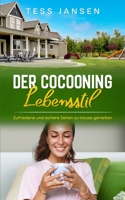 Der Cocooning Lebensstil: Zufriedene und sichere Zeiten zu Hause genießen 163823020X Book Cover