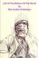 Life At The Bottom Of The World --1 1300879386 Book Cover