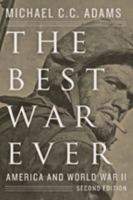 The Best War Ever: America and World War II (The American Moment) 0801846978 Book Cover