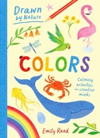 Drawn By Nature: Colors 1510232184 Book Cover