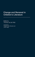Change and Renewal in Children's Literature 0275981851 Book Cover