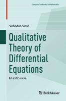 Qualitative Theory of Differential Equations: A First Course (Compact Textbooks in Mathematics) 3032419662 Book Cover