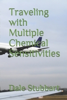 Traveling with Multiple Chemical Sensitivities 1985855208 Book Cover