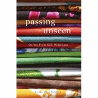 Passing Unseen: Stories from New Domangue 0595403840 Book Cover