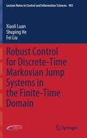 Robust Control for Discrete-Time Markovian Jump Systems in the Finite-Time Domain 3031221818 Book Cover