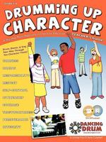 Drumming Up Character: A Hip-Hop Music Approach to Character Education 098167240X Book Cover