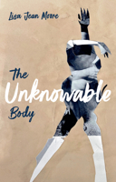 The Unknowable Body 1509570748 Book Cover
