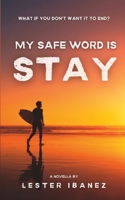 My Safe Word is Stay B0C47TJQ6R Book Cover
