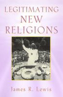 Legitimating New Religions 0813533244 Book Cover