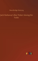 Jack Harkaway's Boy Tinker Among the Turks 9352974182 Book Cover