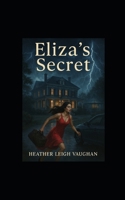 Eliza's Secret: Southern Gothic B0FRS5C21Z Book Cover