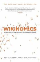 Wikinomics: How Mass Collaboration Changes Everything 1591843677 Book Cover