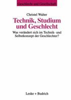 Technik, Studium Und Geschlecht: Was Verandert Sich Im Technik- Und Selbstkonzept Der Geschlechter? 3810019070 Book Cover
