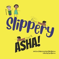 Slippery Asha! B0B7QR59HB Book Cover