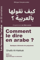 Comment le dire en arabe ?: Quelques éléments de polysémie B09TN37BM7 Book Cover