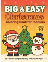 Big and Easy Christmas Book for Toddlers: 35 Fun and Simple Holiday Pictures for 1-3 year old Children B0FTS35H7Q Book Cover
