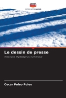 Le dessin de presse: Historique et passage au numérique 620592448X Book Cover