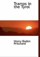 Tramps in the Tyrol 1241488525 Book Cover