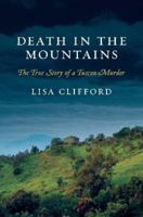 Death in the Mountains: The True Story of a Tuscan Murder 1405038683 Book Cover