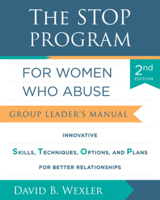 The Stop Program for Women Who Abuse: Group Leader's Manual 1324053852 Book Cover