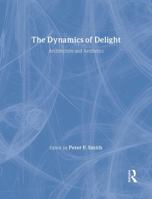 Dynamics of Delight 0415300096 Book Cover