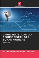 Características Do Regime Fiscal Das Zonas Francas (Portuguese Edition) 6206533824 Book Cover