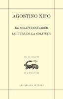 Agostino Nifo, Le Livre de la Solitude / de Solitudine Liber (Classiques de L'Humanisme) 2251801324 Book Cover