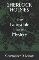 SHERLOCK HOLMES The Langsdale House Mystery B094VR56LQ Book Cover