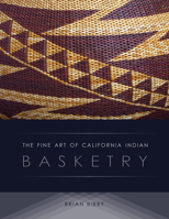 The Fine Art of California Indian Basketry 0930588878 Book Cover