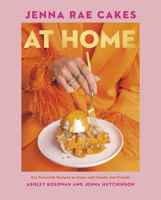 Jenna Rae Cakes at Home: Our Favourite Recipes to Enjoy with Family and Friends 073524426X Book Cover