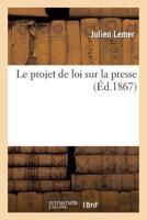Le Projet de Loi Sur La Presse 2013360002 Book Cover