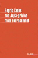 Septic Tanks and Aquaprivies from Ferrocement 0903031957 Book Cover
