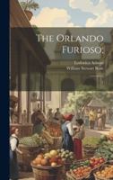 The Orlando Furioso;: 1 1019959754 Book Cover