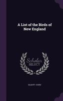 A List of the Birds of New England 1341043495 Book Cover