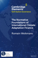 The Normative Foundations of International Climate Adaptation Finance 110893207X Book Cover