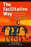 The Facilitative Way: Leadership That Makes the Difference 097297640X Book Cover