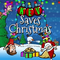 Kev Saves Christmas B0BMT7LHQ8 Book Cover